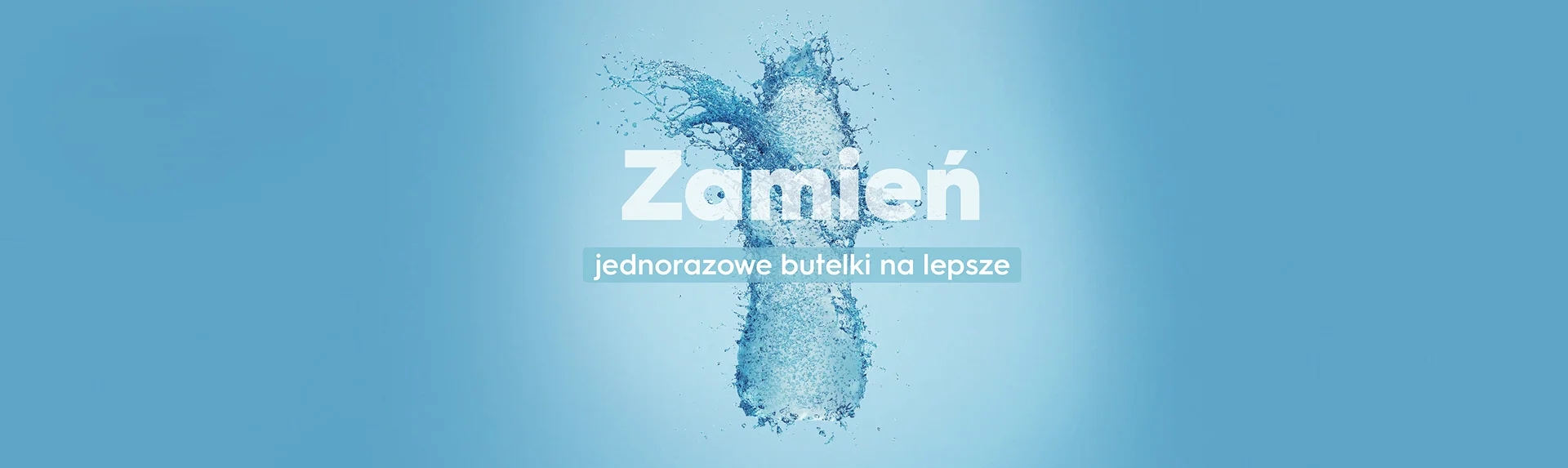 Zamień jednorazowe butelki na lepsze