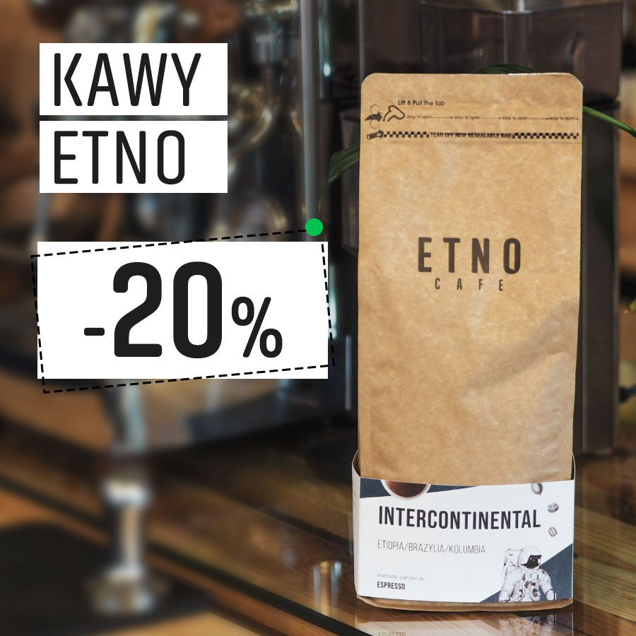 Kawy Etno 20% Taniej