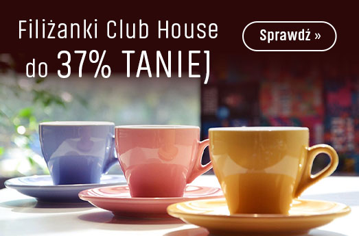 Filiżanki Club House do 37% Taniej