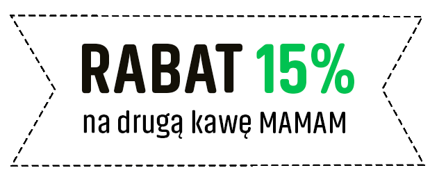 Rabat 15% na drugą kawę MAMAM