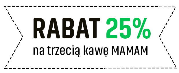 Rabat 25% na trzecią kawę MAMAM