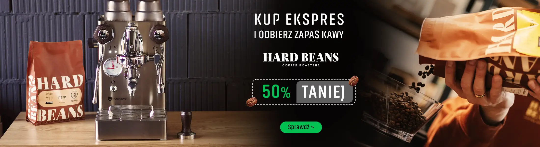 Kup ekspres i odbierz zapas kawy Hard Beans 50 % Taniej