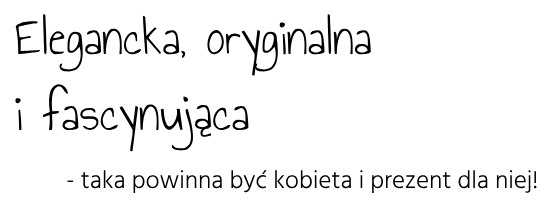 Elegancja, oryginalna i fascynująca - taka powinna być każda kobieta.