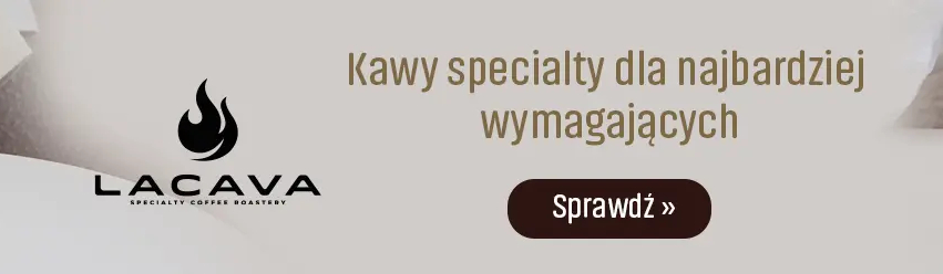 Kawy LACAVA SPECIALTY COFFEE ROASTERY pod przelew
