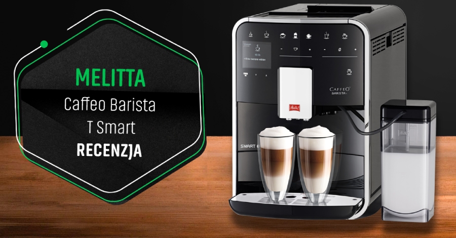 Melitta Caffeo Barista T Smart - Recenzja Pana Michała