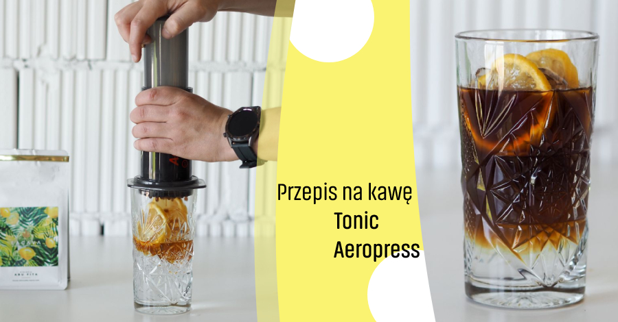 Przepis na kawę - Tonic Aeropress