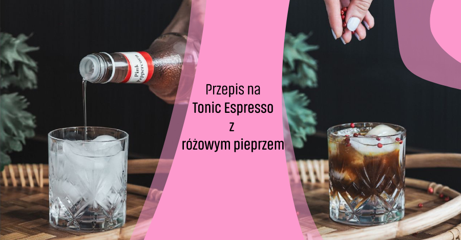 Przepis na kawę - Tonic Espresso z różowym pieprzem