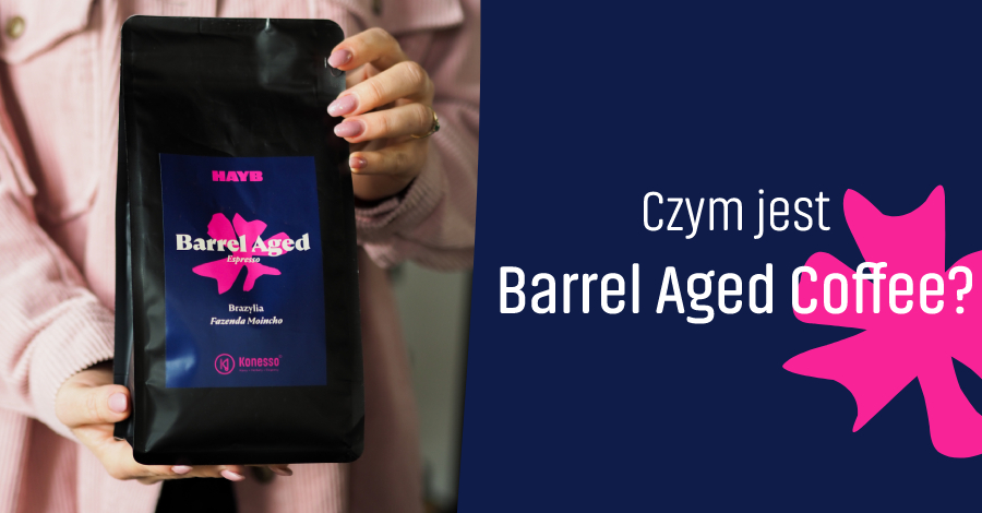 Czym jest Barrel Aged Coffee?