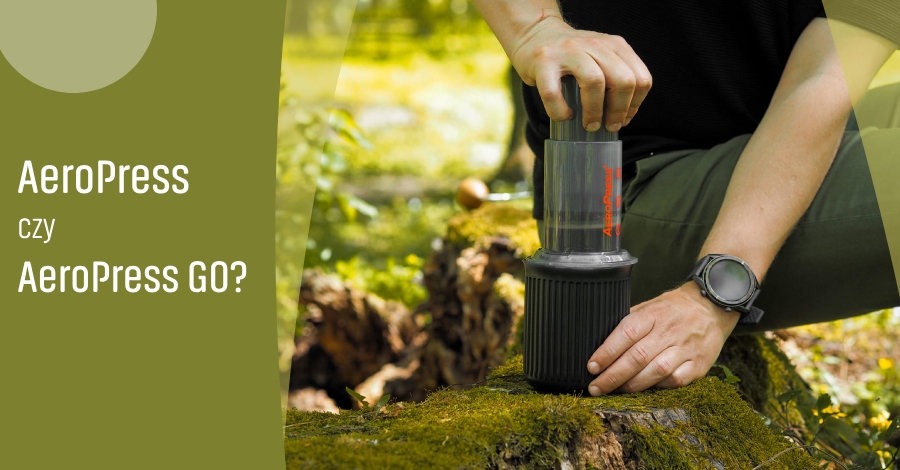 AeroPress kontra AeroPress Go - który model spełni Twoje oczekiwania?
