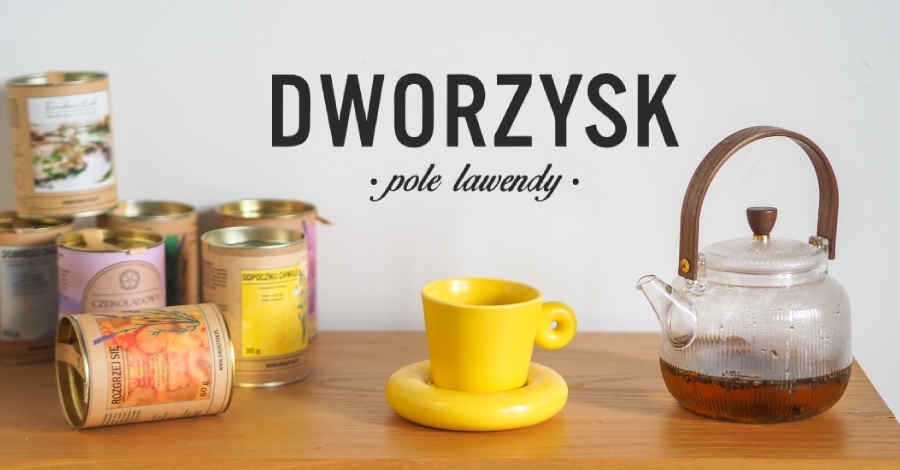 Poznaj Dworzysk – markę, która pachnie lawendą i spokojem