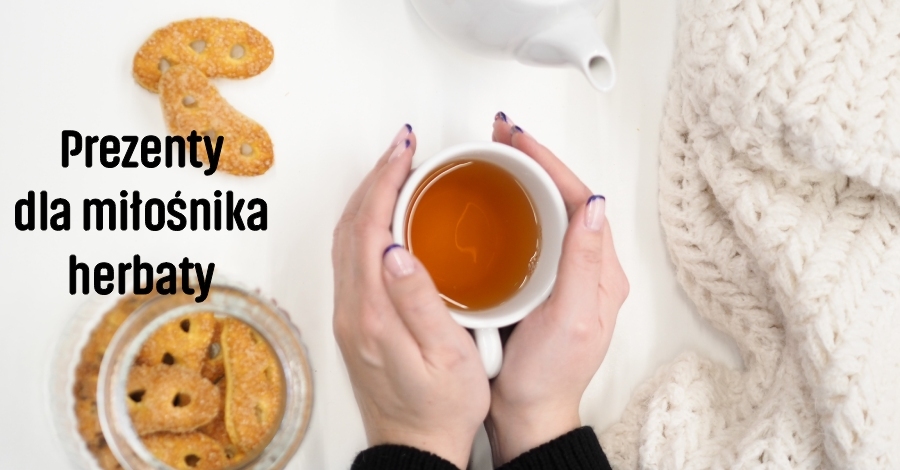 Top 20 prezentów dla miłośnika herbaty - wyjątkowe inspiracje od Konesso