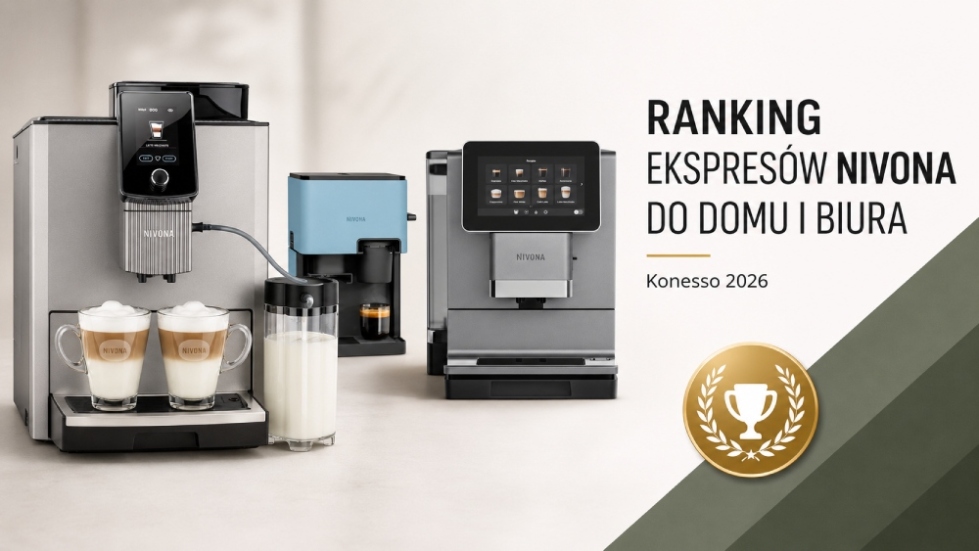 Ranking ekspresów NIVONA 2026 - do domu i do biura