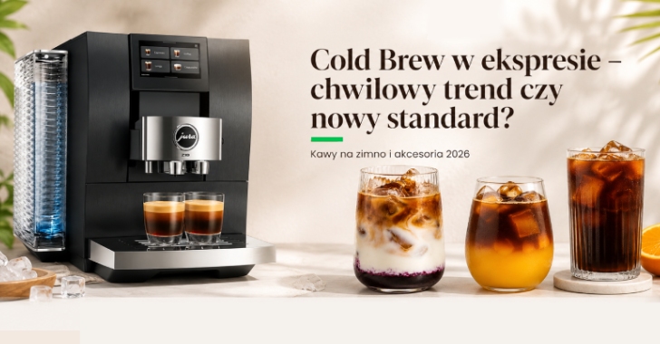 Cold Brew w ekspresie - chwilowy trend czy nowy standard? Kawy na zimno i akcesoria 2026