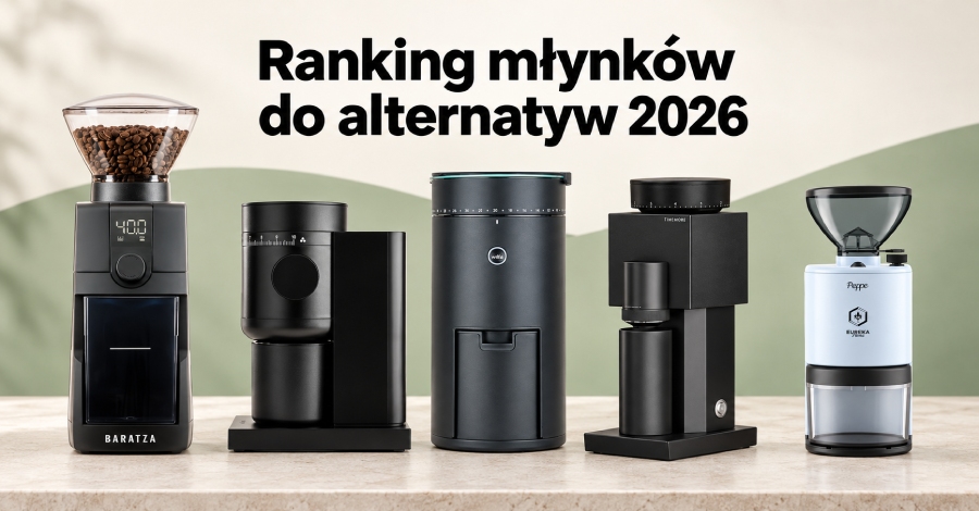 Ranking młynków do kawy 2026 – jaki młynek do przelewów wybrać?
