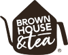 BROWN HOUSE & TEA
