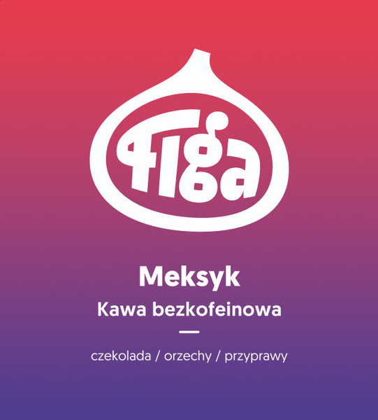 Kawa ziarnista Figa Coffee Meksyk Chabela - kawa bezkofeinowa 250g - NIEDOSTĘPNY 